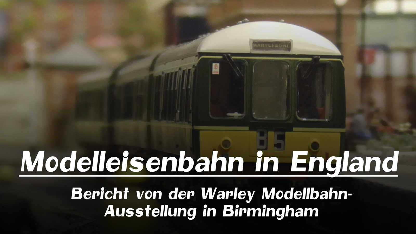 Prime Video: Modelleisenbahn in England - Bericht aus Birmingham